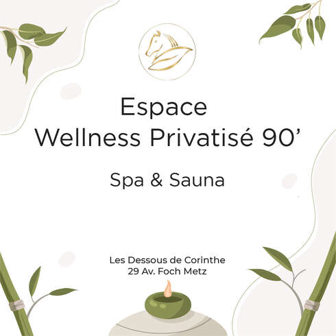 Wellness treatment Espace Wellness Privatisé 90' - 1 à 2 pers.